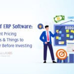 Costs of ERP Software: Pricing Elements & Things to Consider Before Investing